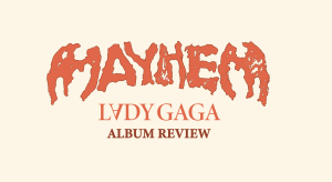 Review: Mayhem by Lady Gaga